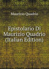 Epistolario Di Maurizio Quadrio (Italian Edition)