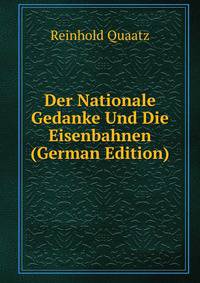 Der Nationale Gedanke Und Die Eisenbahnen (German Edition)