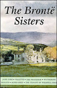 Selected Works of the Bronte Sisters. Bronte Sisters / Избранные произведения