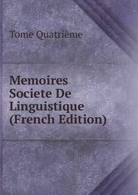 Memoires Societe De Linguistique (French Edition)