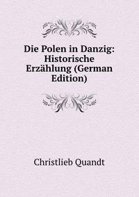 Die Polen in Danzig: Historische Erzahlung (German Edition)