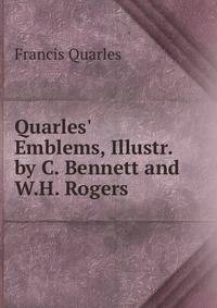 Quarles' Emblems, Illustr. by C. Bennett and W.H. Rogers