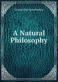 A Natural Philosophy