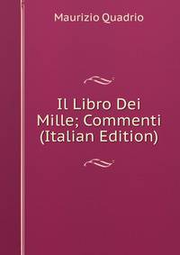 Il Libro Dei Mille; Commenti (Italian Edition)
