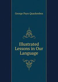 Illustrated Lessons in Our Language