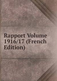 Rapport Volume 1916/17 (French Edition)