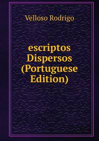 escriptos Dispersos (Portuguese Edition)