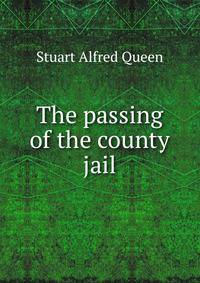 The passing of the county jail