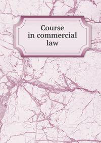 Course in commercial law