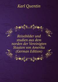 Reisebilder und studien aus dem norden der Vereinigten Staaten von Amerika (German Edition)