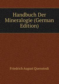 Handbuch Der Mineralogie (German Edition)
