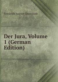 Der Jura, Volume 1 (German Edition)