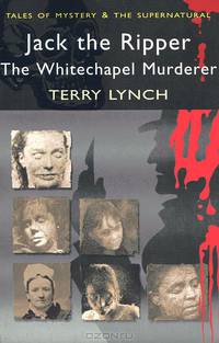 Jack the Ripper: The Whitechapel Murderer