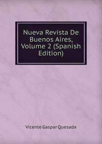 Nueva Revista De Buenos Aires, Volume 2 (Spanish Edition)