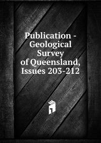 Publication - Geological Survey of Queensland, Issues 203-212