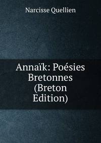 Annaik: Poesies Bretonnes (Breton Edition)