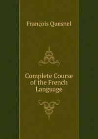 Complete Course of the French Language