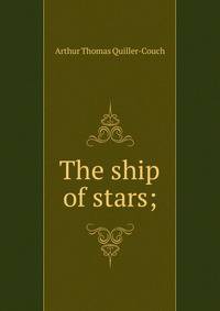 The ship of stars;