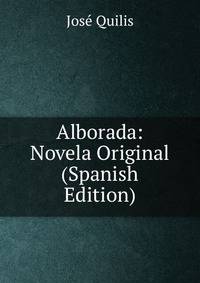 Alborada: Novela Original (Spanish Edition)