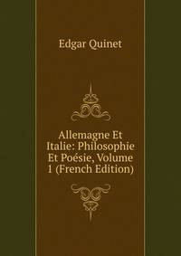 Allemagne Et Italie: Philosophie Et Poesie, Volume 1 (French Edition)