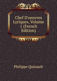 Chef D'oeuvres Lyriques, Volume 1 (French Edition)