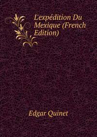 L'exp?dition Du Mexique (French Edition)