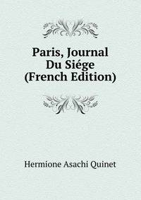 Paris, Journal Du Siege (French Edition)