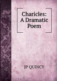 Charicles: A Dramatic Poem.