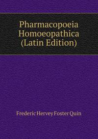 Pharmacopoeia Homoeopathica (Latin Edition)