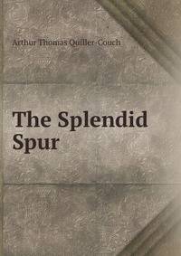 The Splendid Spur .