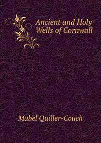 Ancient and Holy Wells of Cornwall