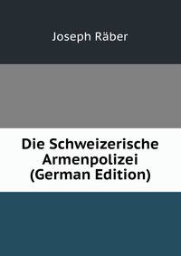 Die Schweizerische Armenpolizei (German Edition)