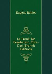 Le Patois De Bourberain, C?te-D'or (French Edition)