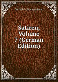 Satiren, Volume 7 (German Edition)