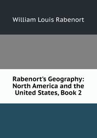 Rabenort's Geography: North America and the United States, Book 2