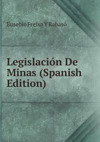 Legislacion De Minas (Spanish Edition)