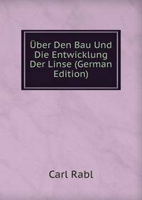 Uber Den Bau Und Die Entwicklung Der Linse (German Edition)