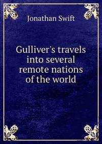 Gulliver's travels into several remote nations of the world