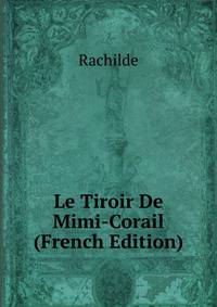 Le Tiroir De Mimi-Corail (French Edition)