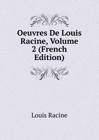 Oeuvres De Louis Racine, Volume 2 (French Edition)