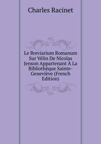 Le Breviarium Romanum Sur Velin De Nicolas Jenson Appartenant A La Bibliotheque Sainte-Genevieve (French Edition)