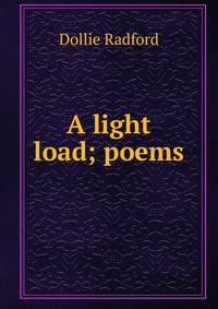 A light load; poems