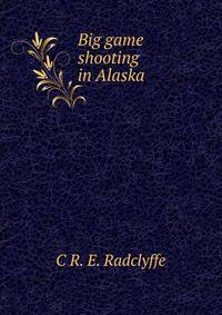 Big game shooting in Alaska