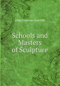 Schools and Masters of Sculpture