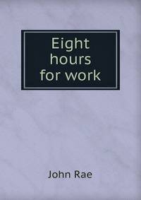 Eight hours for work