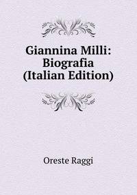 Giannina Milli: Biografia (Italian Edition)