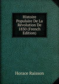 Histoire Populaire De La Revolution De 1830 (French Edition)