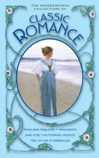 Classic Romance (Contents: Pride & Prejudice, Persuasion, Jane Eyre, Wuthering Heights, Tess of the d'Urbervilles)