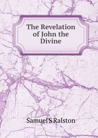 The Revelation of John the Divine