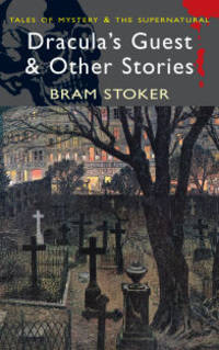 Dracula's Guest & Other Stories